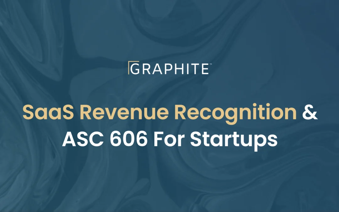 SaaS Revenue Recognition & ASC 606 for Startups