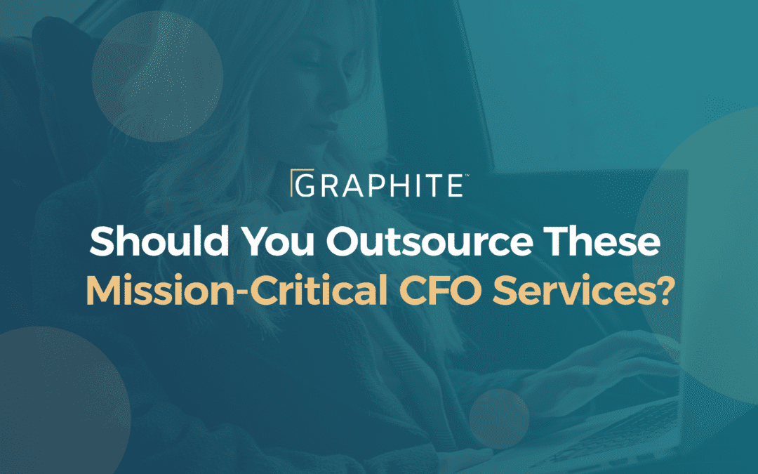 Should You Outsource These Mission-Critical CFO Services?