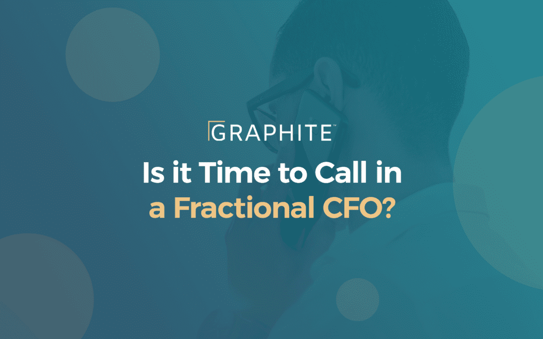 Is it Time to Call in a Fractional CFO?