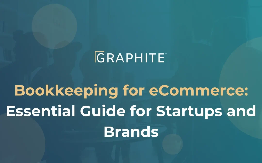 Bookkeeping for eCommerce: Essential Guide for Startups and Brands