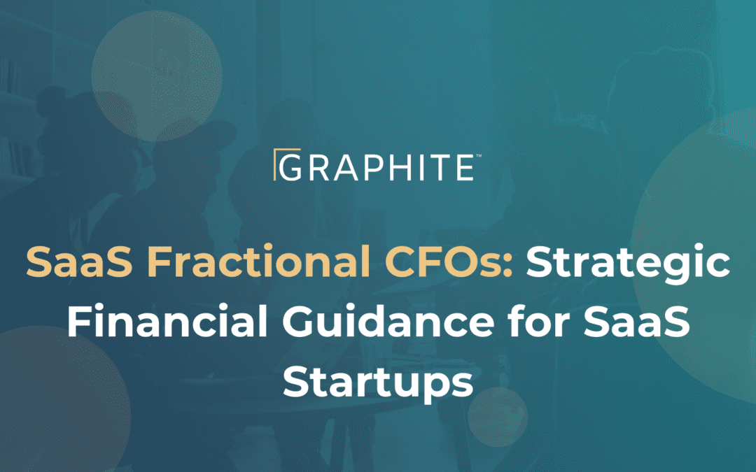 SaaS Fractional CFOs: Strategic Financial Guidance for SaaS Startups