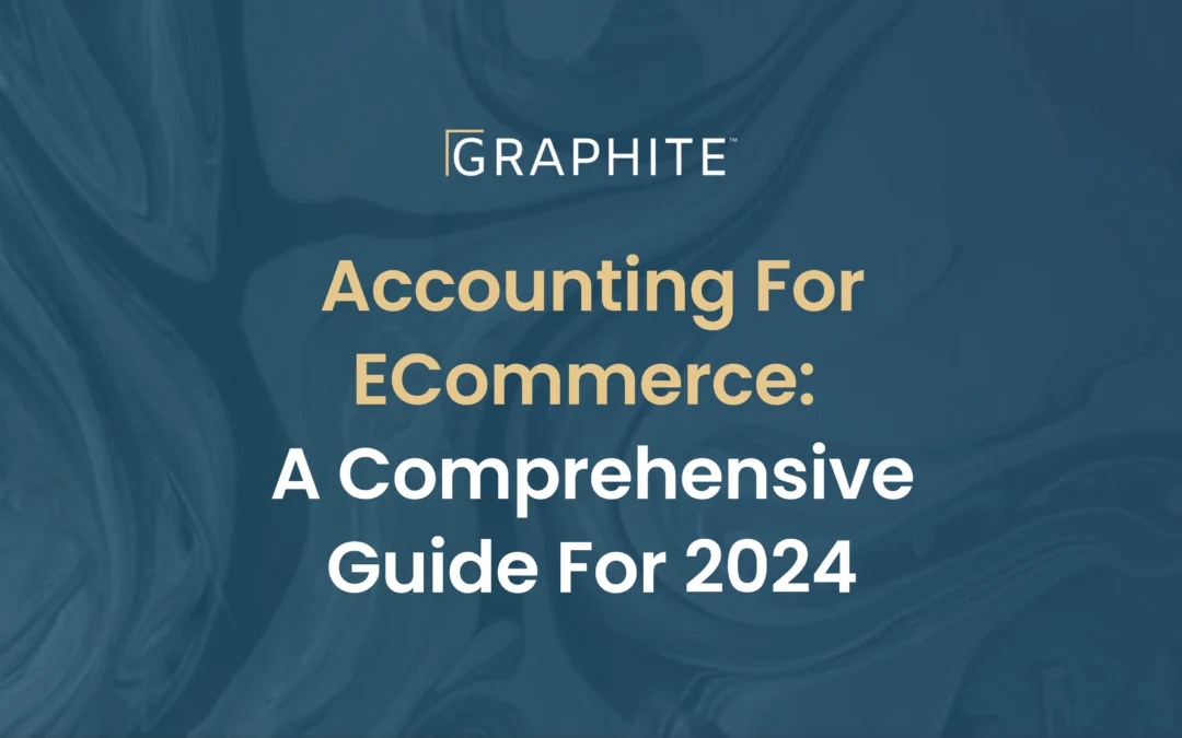 Accounting for eCommerce: A Comprehensive Guide for 2024