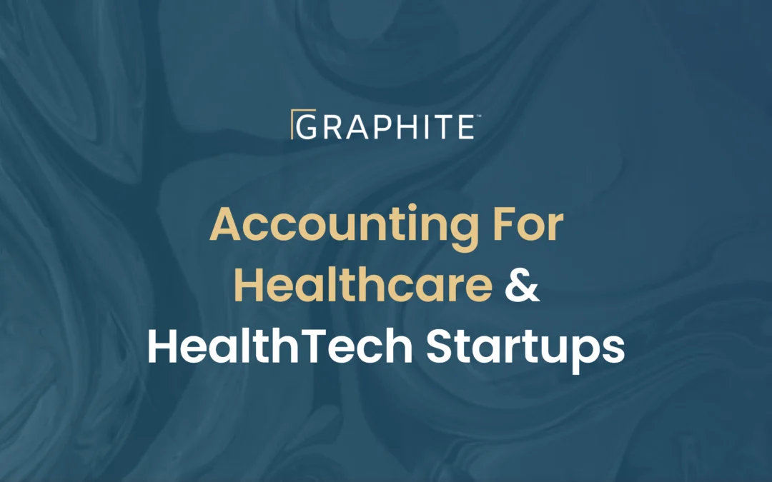 Accounting for Healthcare & HealthTech Startups