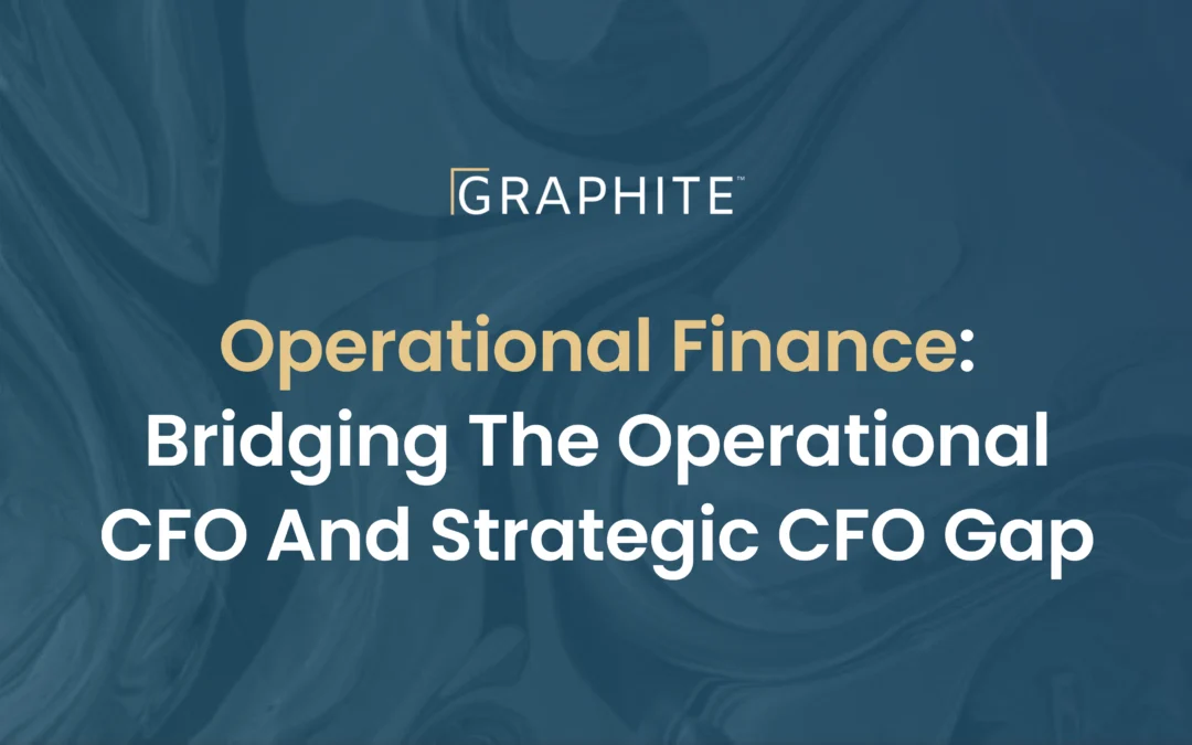 Operational Finance: Bridging the Operational CFO and Strategic CFO Gap