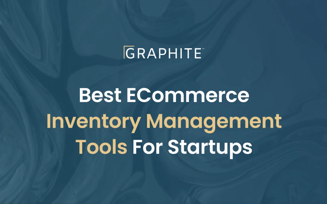 Best eCommerce Inventory Management Tools for Startups