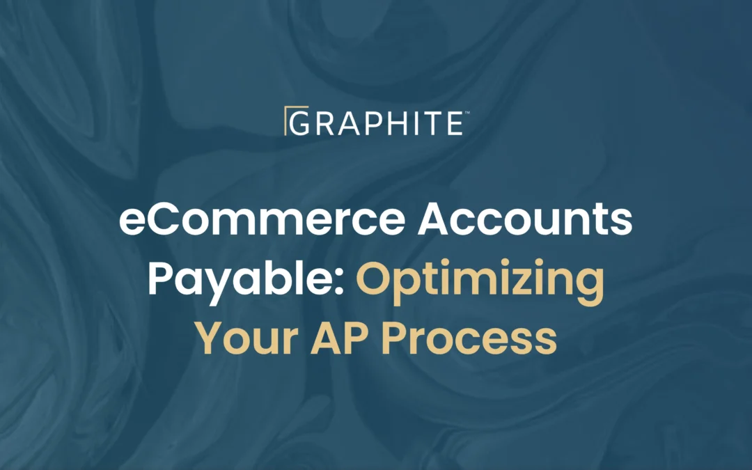 eCommerce Accounts Payable: Optimizing Your AP Process