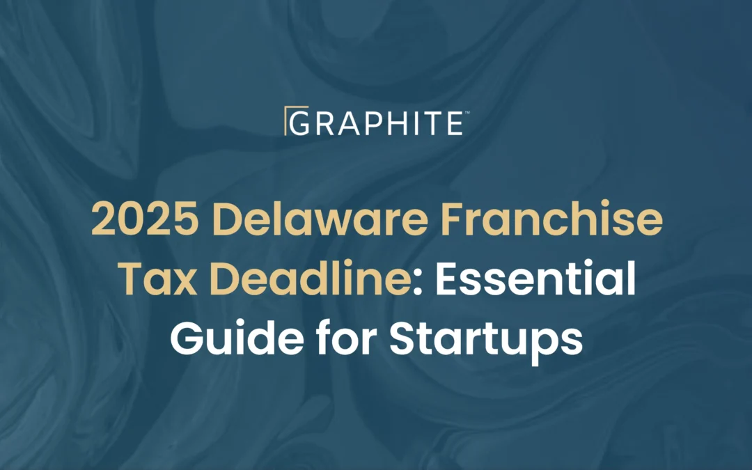 2025 Delaware Franchise Tax Deadline: Essential Guide for Startups